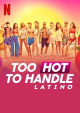 Too Hot to Handle: Latino (Season 2-6) (2021) WEB-DL 480p | 720p | 1080p