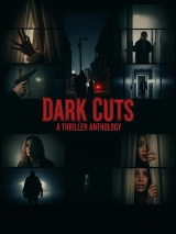 Dark Cuts: A Thriller Anthology (2025) WEBRip X264 AVC AAC 720p | 1080p