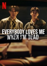 Everybody Loves Me When I’m Dead (2025) WEB-DL X264 AVC AAC 480p | 720p | 1080p